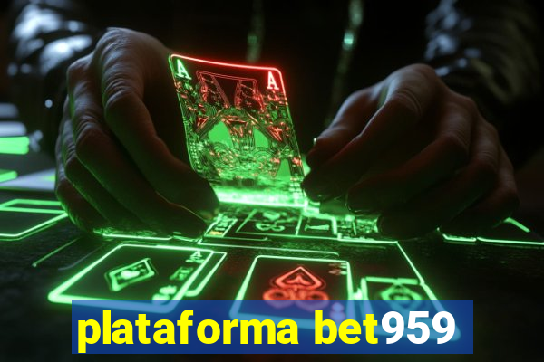 plataforma bet959